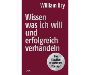 William Ury Jür Wissen, was ich will, und erfolgreich verhand (Copertina rigida)