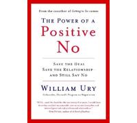 William Ury The Power of a Positive No (Tascabile)