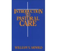 William V. Arnold Introduction to Pastoral Care (Tascabile)