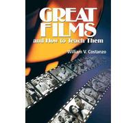 William V. Costanzo Great Films and How to Teach Them (Tascabile)