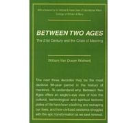 William Van Dusen Wishard Between Two Ages (Tascabile)