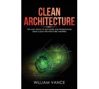 William Vance Clean Architecture (Copertina rigida) Clean Architecture