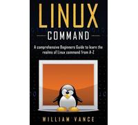 William Vance Linux Command (Copertina rigida) Linux Command