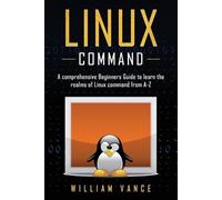 William Vance Linux Command (Tascabile) Linux Command