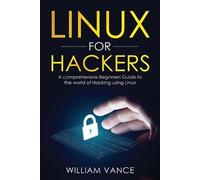 William Vance Linux for Hackers (Tascabile) Linux for Hackers