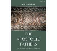 William Varner The Apostolic Fathers (Tascabile)