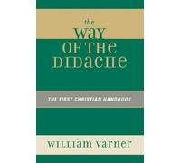 William Varner The Way of the Didache (Tascabile)