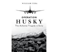 William Vida Operation Husky (Tascabile)