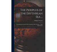 William Vincent The Periplus of the Erythrean Sea ... (Tascabile)