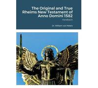 William Von Pet The Original and True Rheims New Testament of (Copertina rigida)
