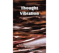William W Atkinson Thought Vibration (Tascabile)