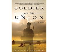William W Campbell Soldier for the Union (Tascabile)