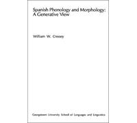 William W. Cressey Spanish Phonology and Morphology (Tascabile)