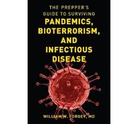 William W. Forg The Prepper's Guide to Surviving Pandemics, Bioterro (Tascabile)