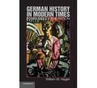 William W. Hagen German History in Modern Times (Tascabile)