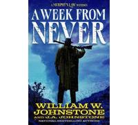 William W. Johnstone J.A. Johnstone A Week from Never (Tascabile)