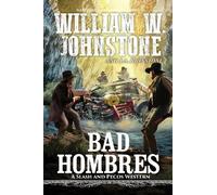 William W. Johnstone J.A. Johnstone Bad Hombres (Copertina rigida)