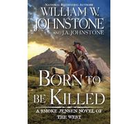 William W. Johnstone J.A. Johnstone Born to Be Killed (Tascabile)