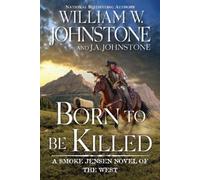 William W. Johnstone J.A. Johnstone Born to Be Killed (Tascabile)