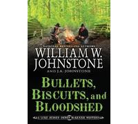 William W. Johnstone J.A. Johnstone Bullets, Biscuits, and Bloodshed (Tascabile)