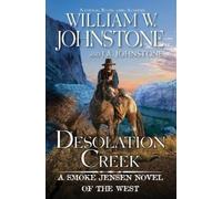 William W. Johnstone J.A. Johnstone Desolation Creek (Copertina rigida)