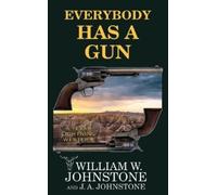 William W Johnstone J A Johnstone Everybody Has a Gun (Copertina rigida)