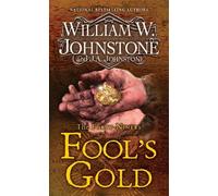 William W. Johnstone J.A. Johnstone Fool's Gold (Tascabile) (PRESALE 30/06/2026)