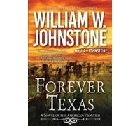 William W. Johnstone J.A. Johnstone Forever Texas (Tascabile)