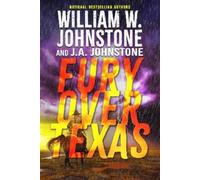 William W. Johnstone J.A. Johnstone Fury Over Texas (Tascabile)