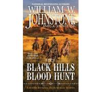 William W. Johnstone J.A. Johnstone The Black Hills Blood Hunt (Tascabile)