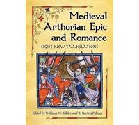 William W. Kibler Medieval Arthurian Epic and Romance (Tascabile)