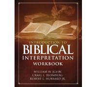 Introduction to Biblical Interpretation Workbook: Study Questions, Practical