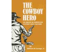 William W. Savage The Cowboy Hero (Tascabile)