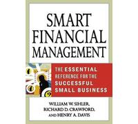 William W. SIHLER Richard D. CRAWFORD Henry A. Smart Financial Mana (Tascabile)