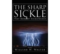 William W Walter Sharp Sickle (Tascabile)
