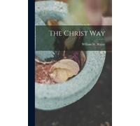 William W Walter The Christ Way (Tascabile)