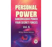 William Walker Atki Personal Power Subconscious Power Your Secret Fo (Tascabile)