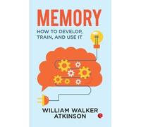 William Walker Atkinson Memory (Tascabile)
