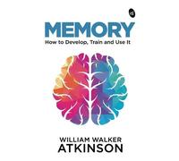 William Walker Atkinson Memory (Tascabile)
