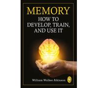 William Walker Atkinson Memory (Tascabile)