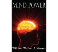 William Walker Atkinson Mind Power (Tascabile)