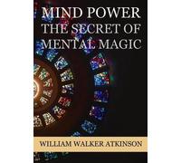 William Walker Atkinson Mind Power (Tascabile)