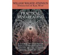 William Walker Atkinson Practical Mind-Reading (Tascabile)