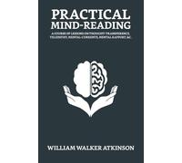 William Walker Atkinson Practical Mind-Reading (Tascabile)