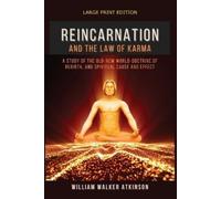 William Walker Atkinson Reincarnation and The Law Of Karma (Tascabile)