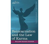 William Walker Atkinson Reincarnation and the Law of Karma (Tascabile)
