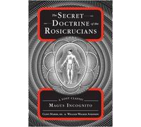William Walker Atkinson Secret Doctrine of the Rosicrucians (Tascabile)