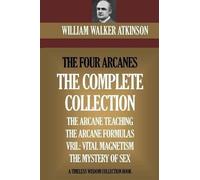William Walker Atkinson The Four Arcanes (Tascabile)