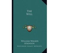 William Walker Atkinson The Will (Tascabile)
