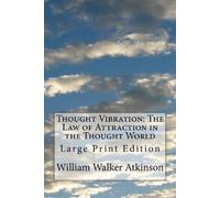 William Walker Atkinson Thought Vibration (Tascabile)